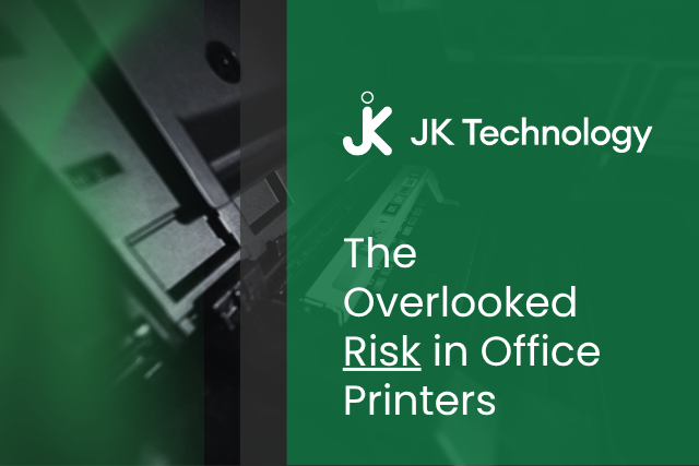 The Overlooked Risk in Office Printers | JK Tech