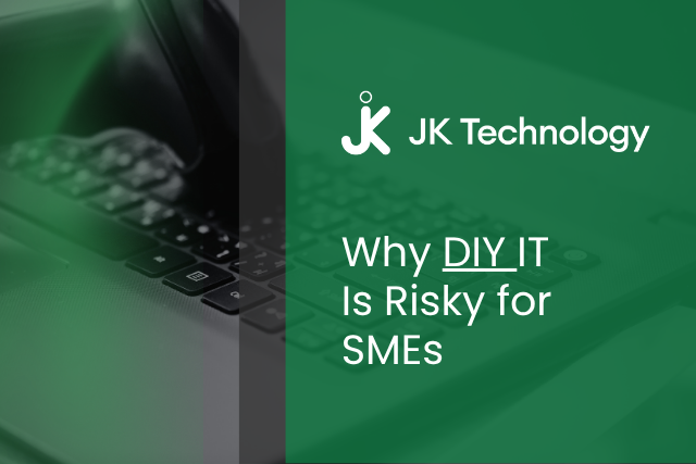 Why DIY IT Is Risky for SMEs | JK Tech